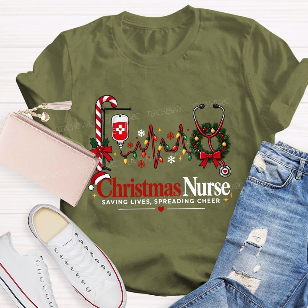 Christmas Nurse Saving Lives Spreading Cheer Teacher T-shirt