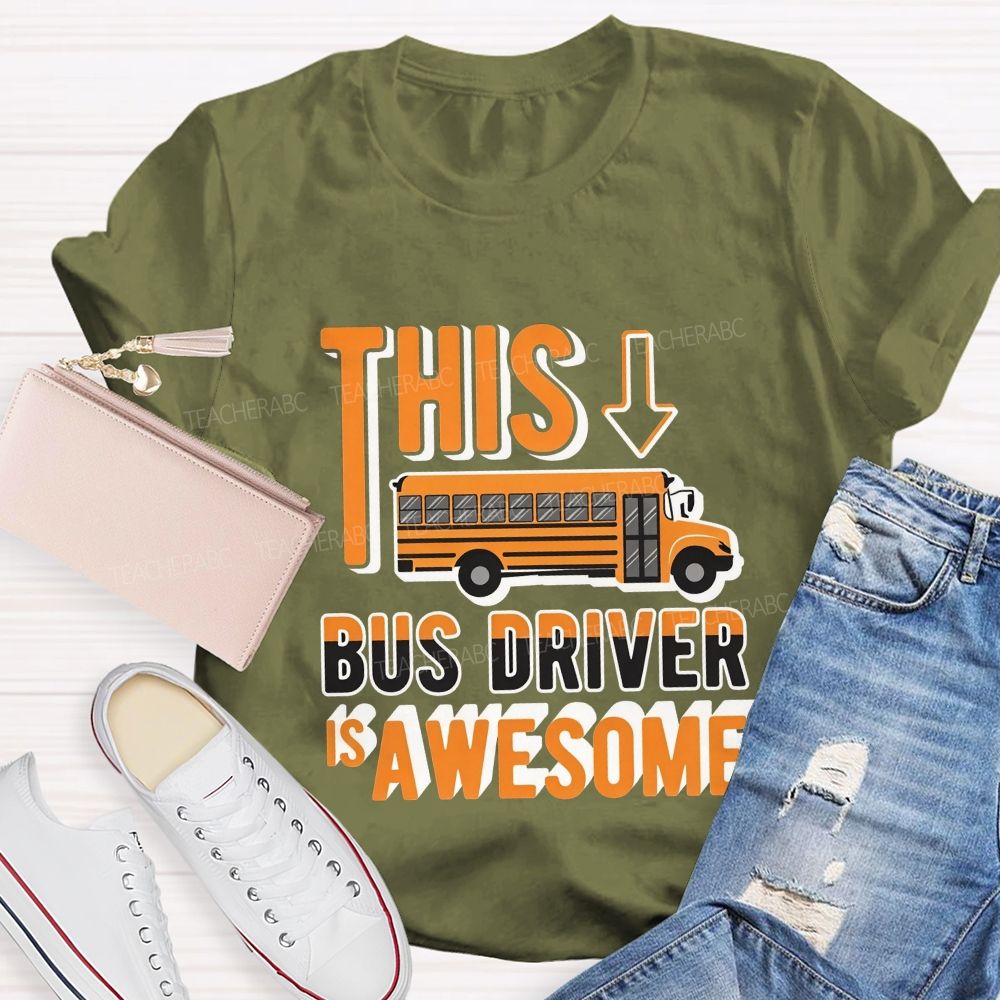 This Bus Driver Is Awesome Orange Letter Teacher T-shirt