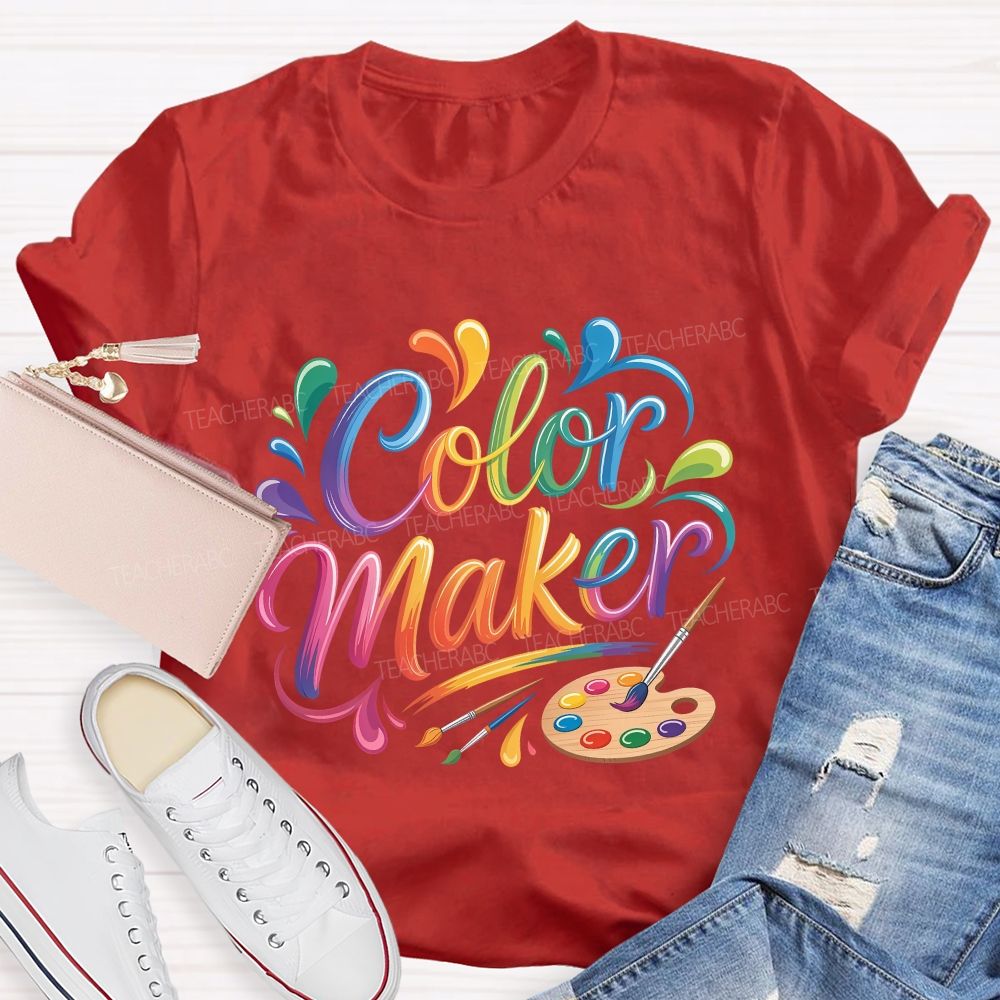 Color Maker Art Teacher T-shirt