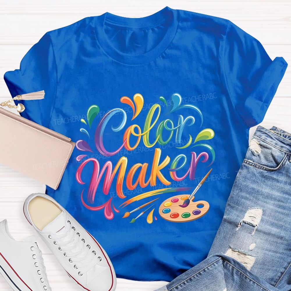 Color Maker Art Teacher T-shirt