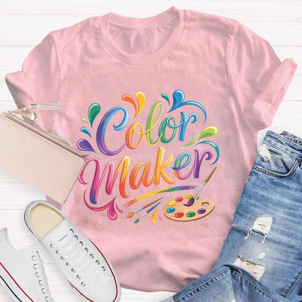 Color Maker Art Teacher T-shirt