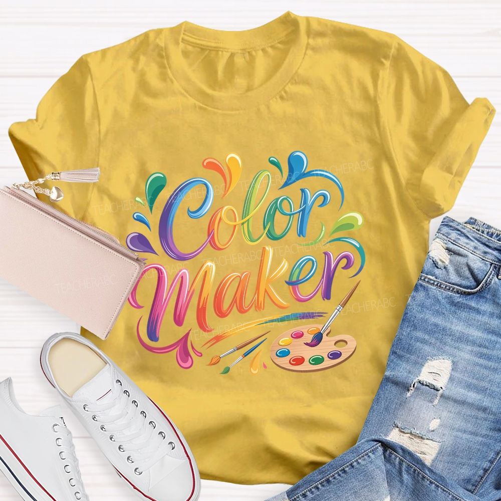Color Maker Art Teacher T-shirt