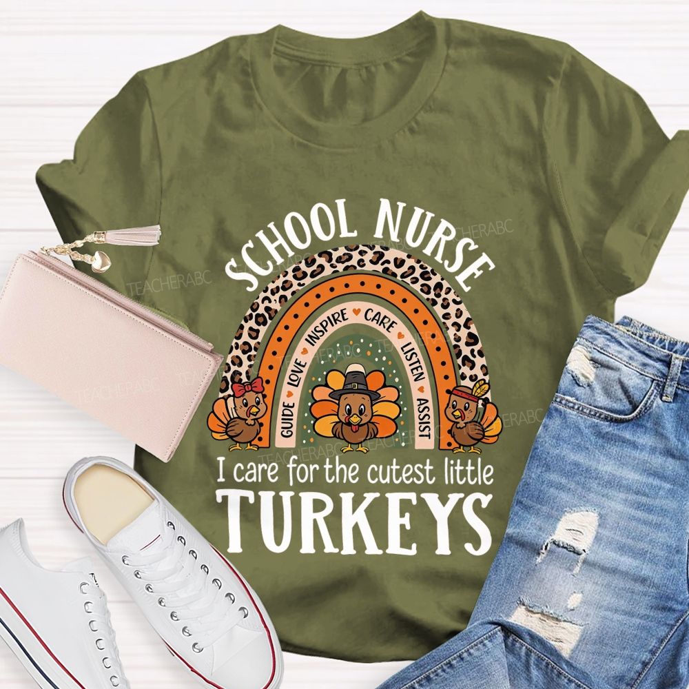 School Nurse I Care For The Cutest Little Turkeys Teacher T-shirt