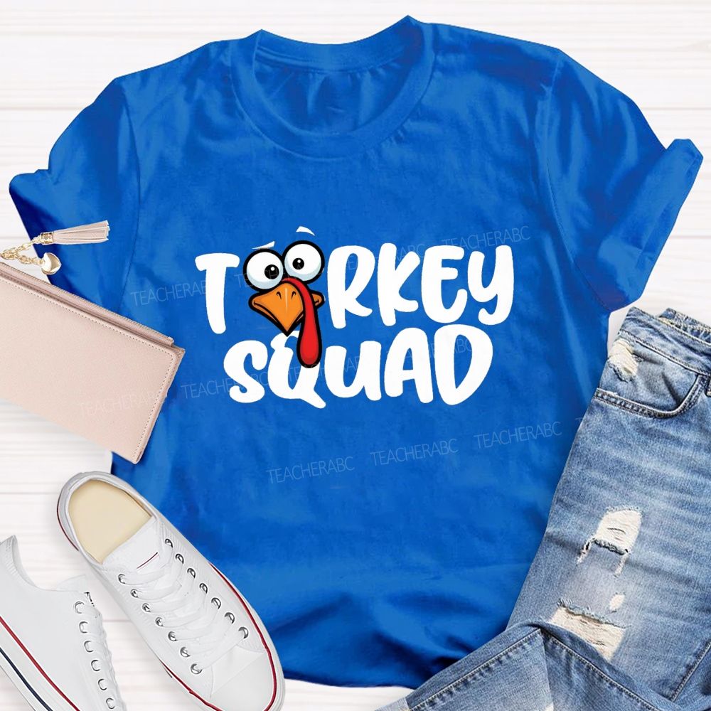 Turkey Squad Funny Thanksgiving Teacher T-shirt