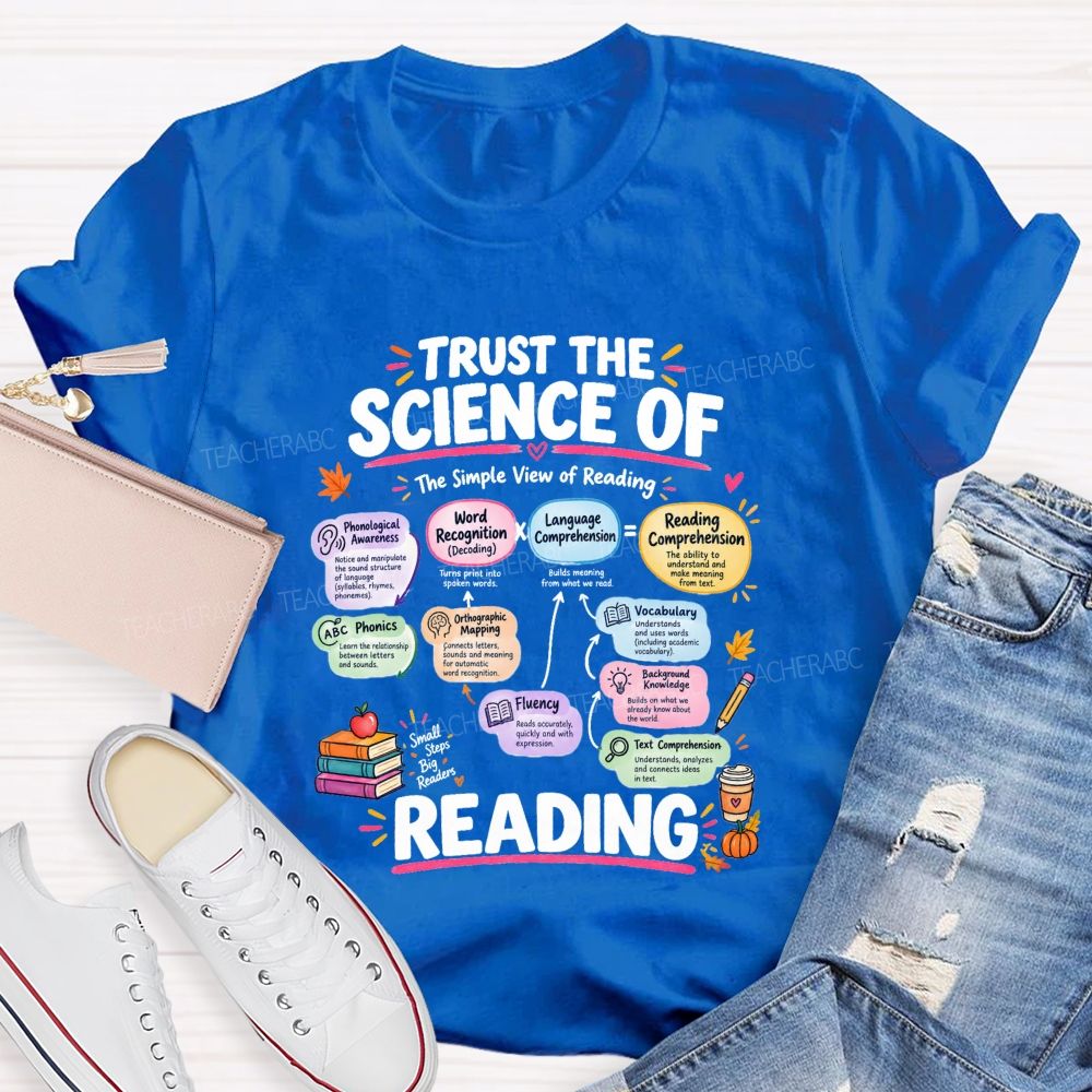Trust The Science Of Reading The Simple View Of Reading Teacher T-shirt