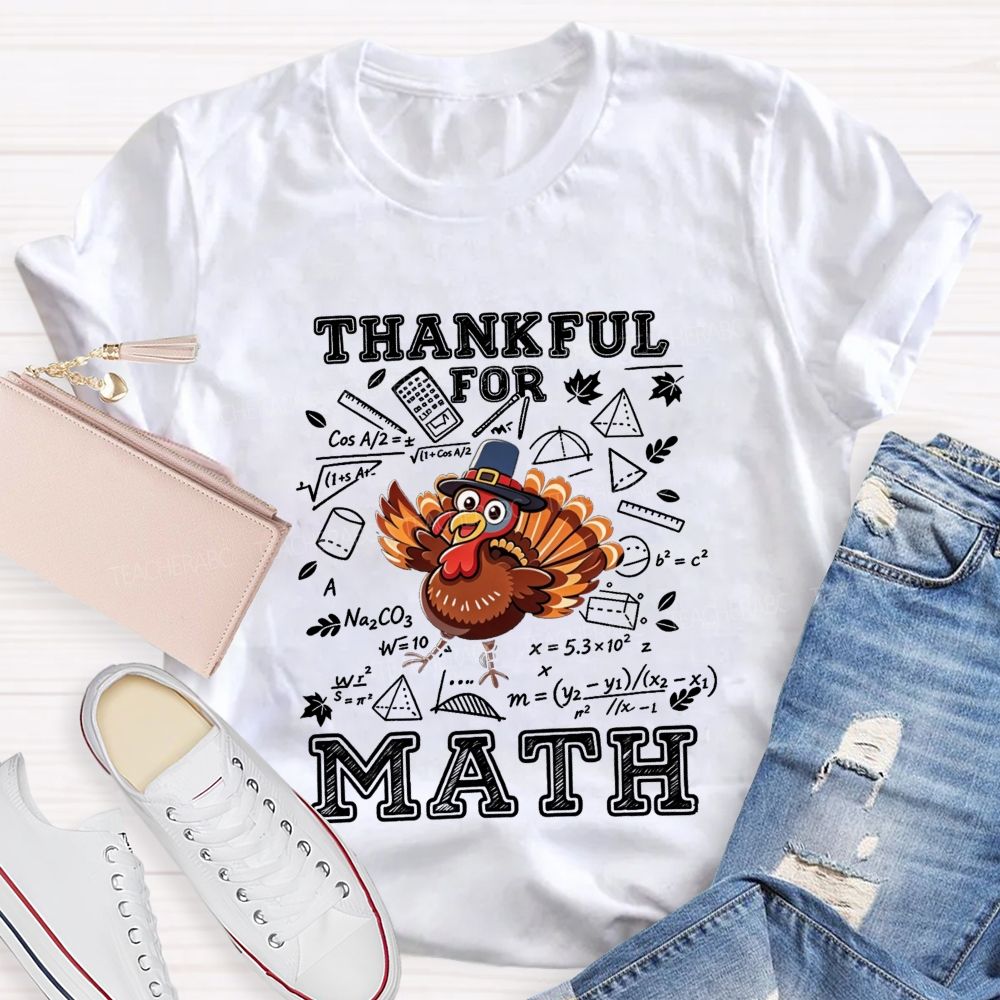 Thankful For Math Sketch Style Thanksgiving Turkey Teacher T-shirt