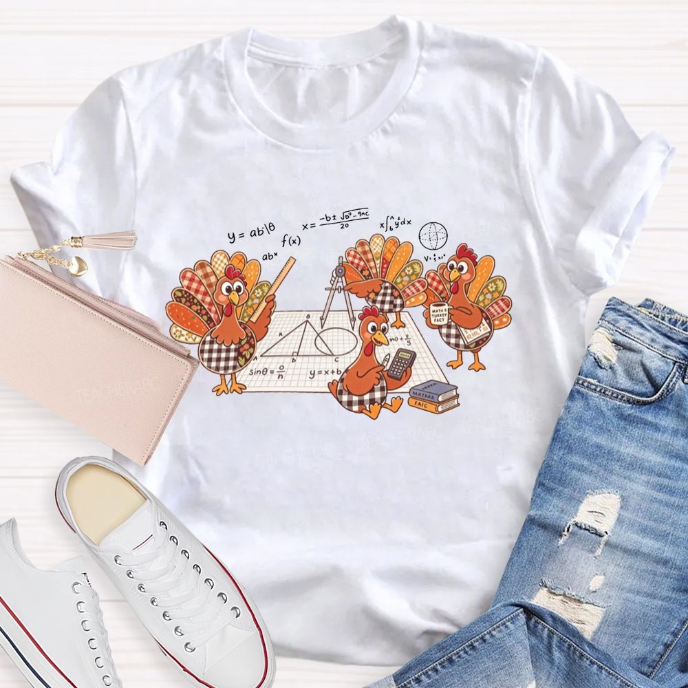 Thanksgiving Turkeys Doing Math Teacher Life T-shirt