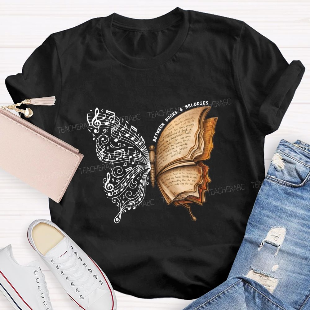 Between Books And Melodies Book Music Butterfly Teacher T-shirt