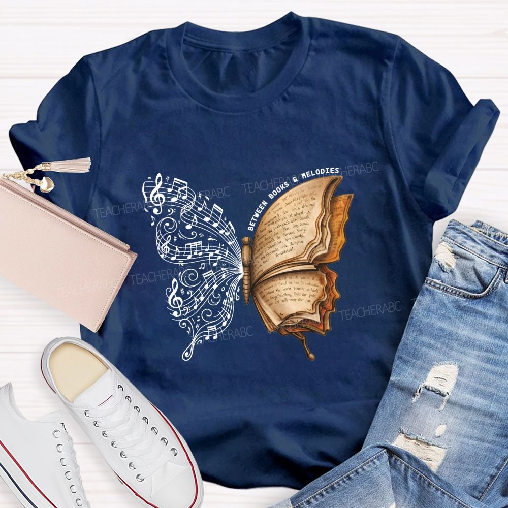 Between Books And Melodies Book Music Butterfly Teacher T-shirt