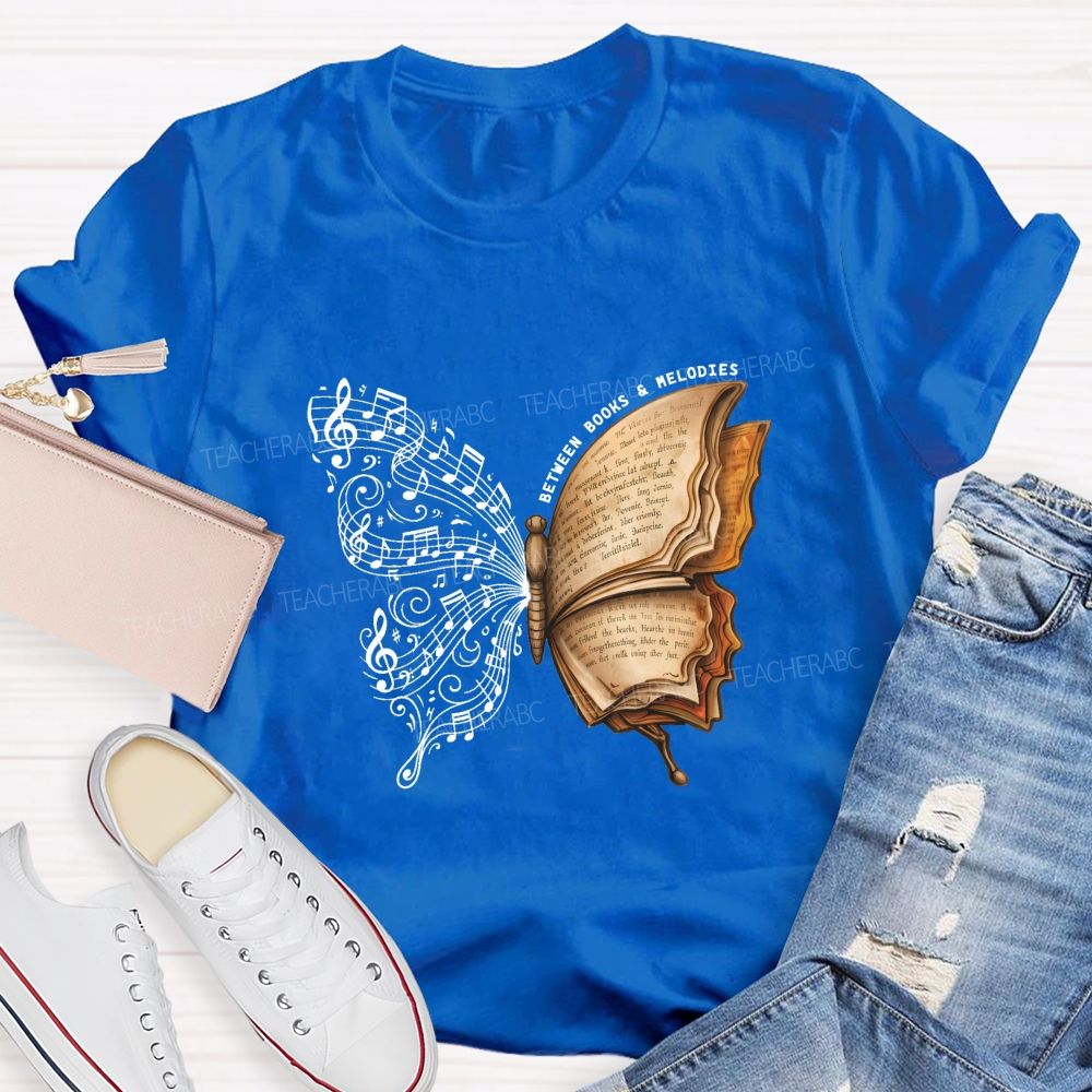 Between Books And Melodies Book Music Butterfly Teacher T-shirt