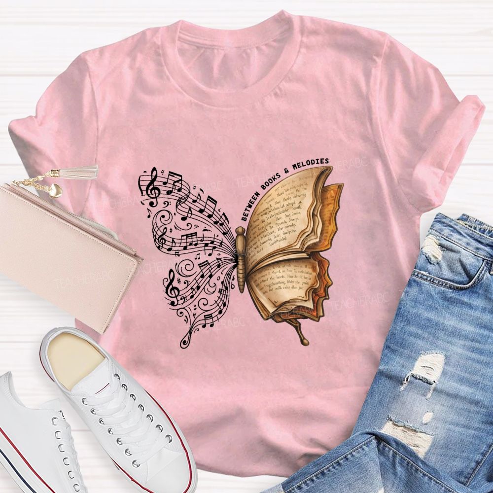 Between Books And Melodies Book Music Butterfly Teacher T-shirt