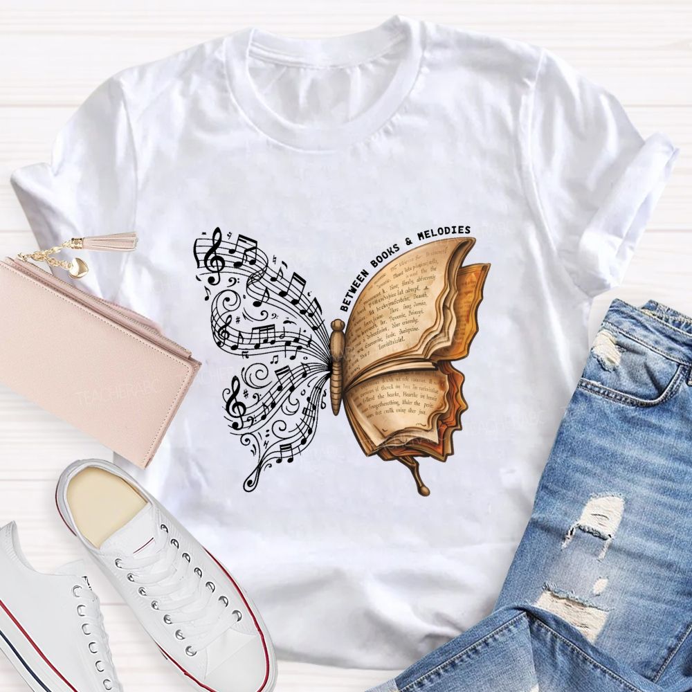 Between Books And Melodies Book Music Butterfly Teacher T-shirt