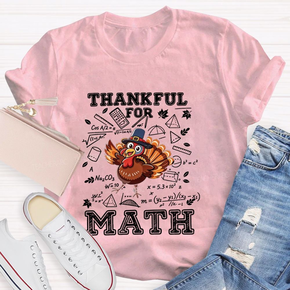 Thankful For Math Sketch Style Thanksgiving Turkey Teacher T-shirt
