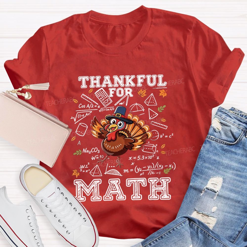 Thankful For Math Sketch Style Thanksgiving Turkey Teacher T-shirt