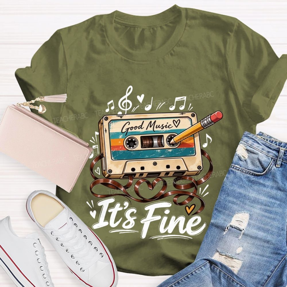 Good Music It’S Fine Cassette Tape Pencil Fix Teacher T-shirt