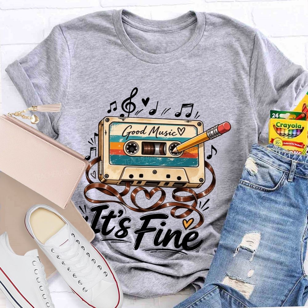 Good Music It’S Fine Cassette Tape Pencil Fix Teacher T-shirt