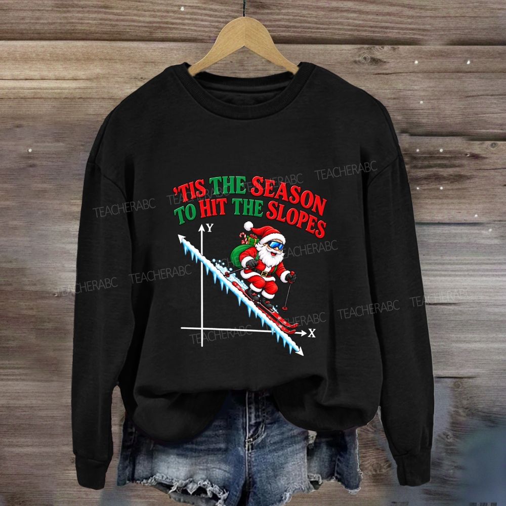 Tis The Season To Hit The Slopes Math Sweatshirt