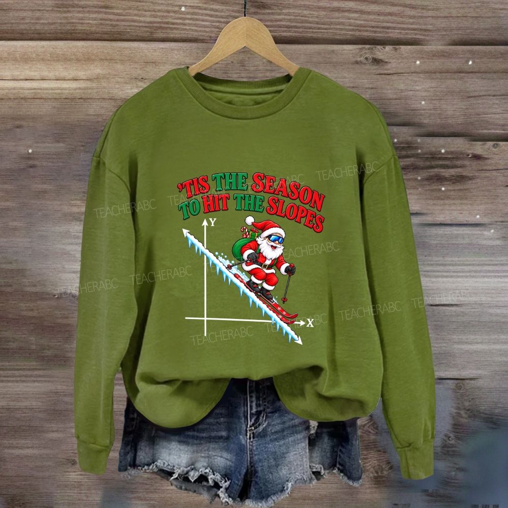 Tis The Season To Hit The Slopes Math Sweatshirt