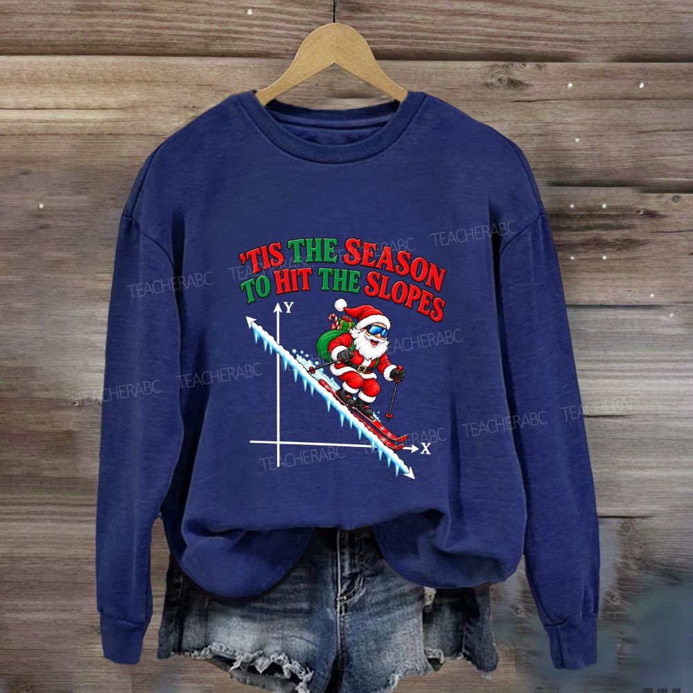 Tis The Season To Hit The Slopes Math Sweatshirt