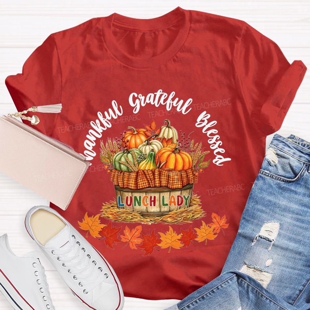 Thankful Grateful Blessed Lunch Lady Fall Thanksgiving T-shirt