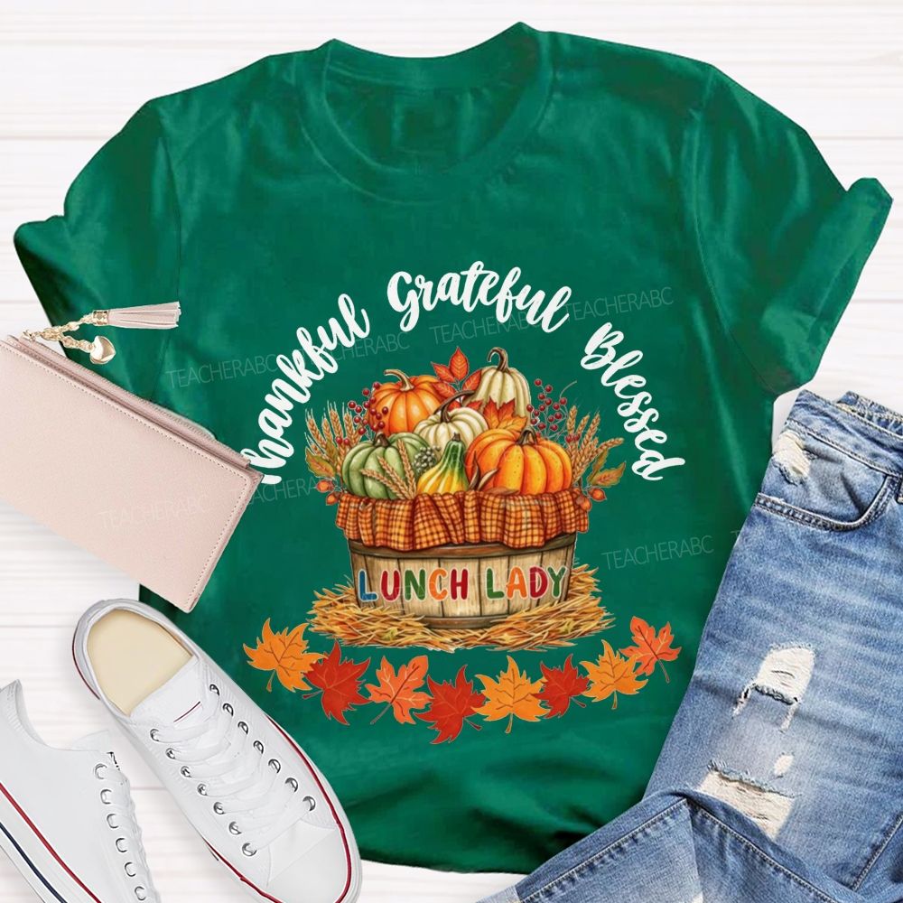 Thankful Grateful Blessed Lunch Lady Fall Thanksgiving T-shirt