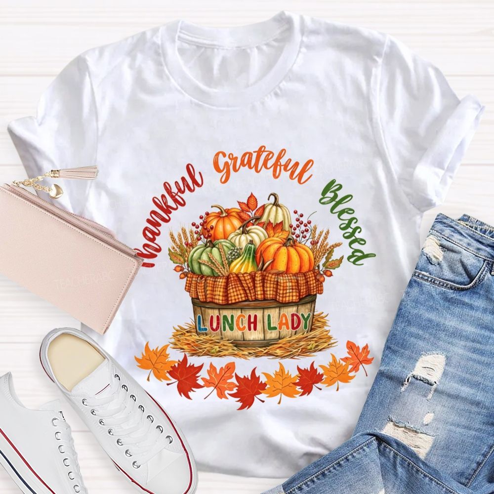 Thankful Grateful Blessed Lunch Lady Fall Thanksgiving T-shirt