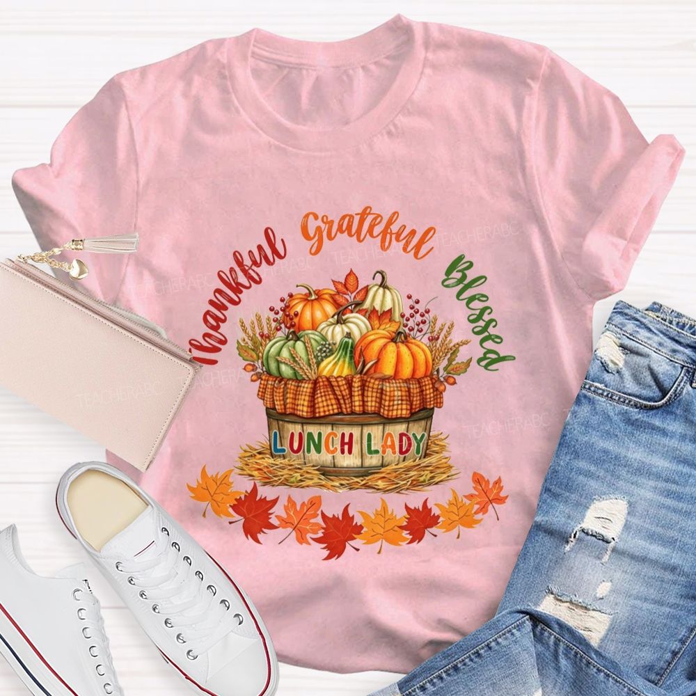 Thankful Grateful Blessed Lunch Lady Fall Thanksgiving T-shirt