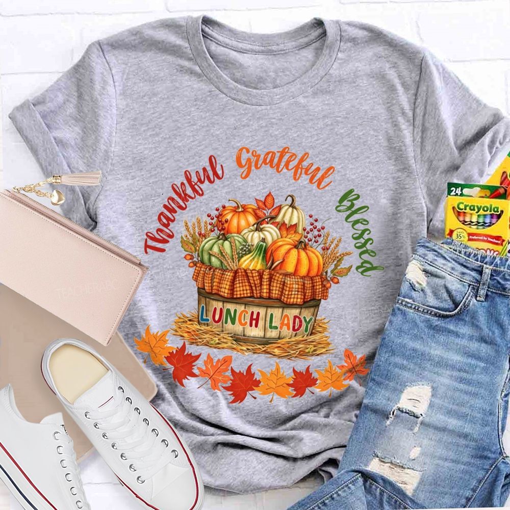 Thankful Grateful Blessed Lunch Lady Fall Thanksgiving T-shirt