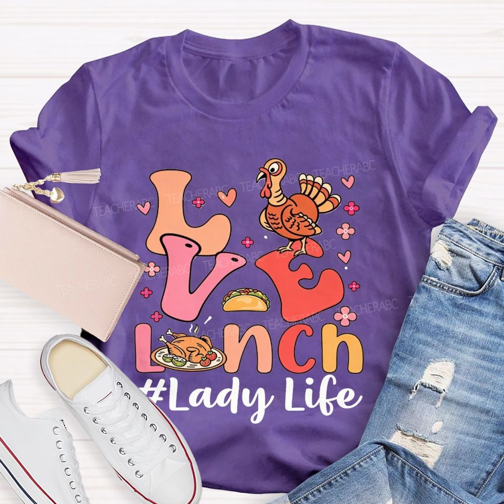 Love Lunch Lady Life Thanksgiving Fall T-shirt