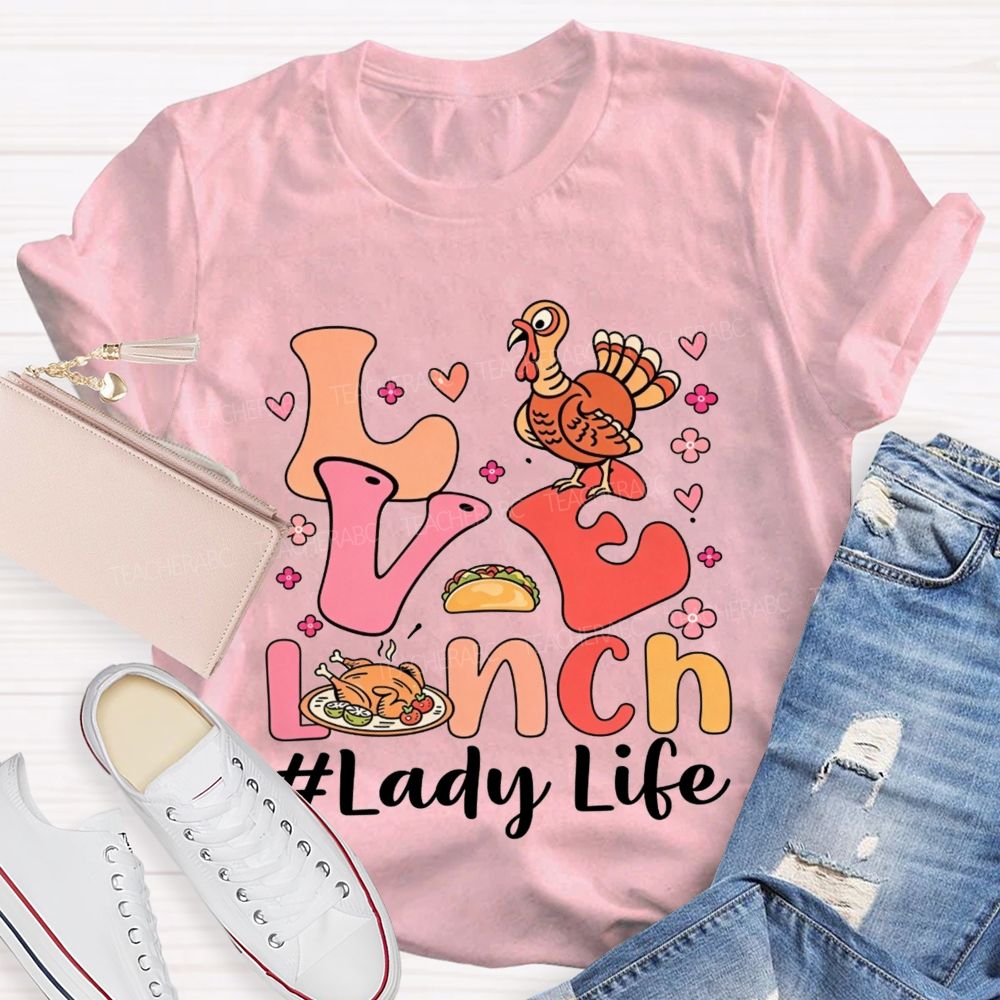 Love Lunch Lady Life Thanksgiving Fall T-shirt