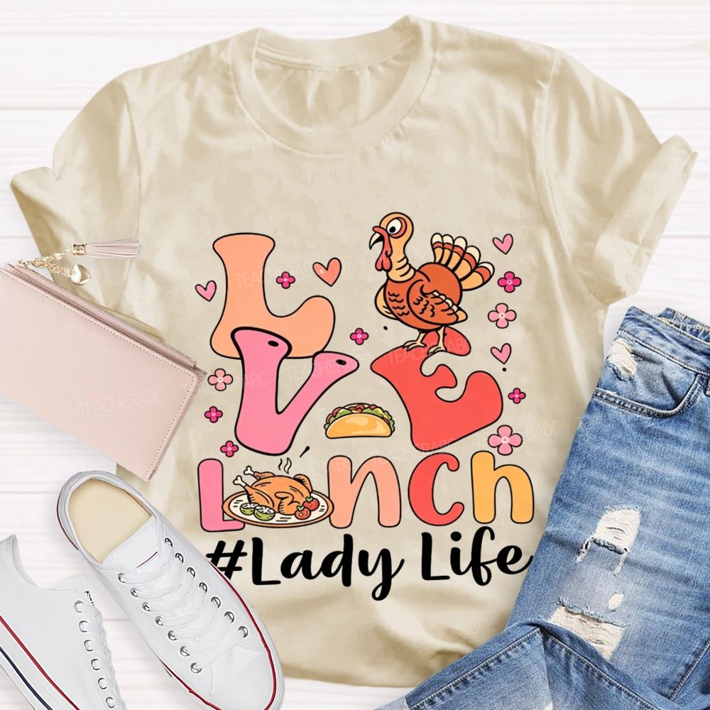 Love Lunch Lady Life Thanksgiving Fall T-shirt