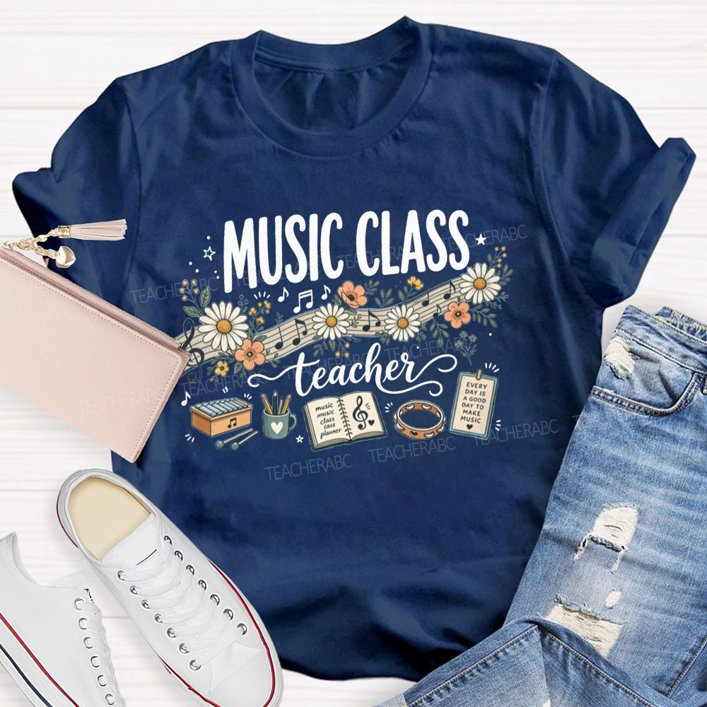 Every Day Is A Good Day To Make Music Teacher T-shirt