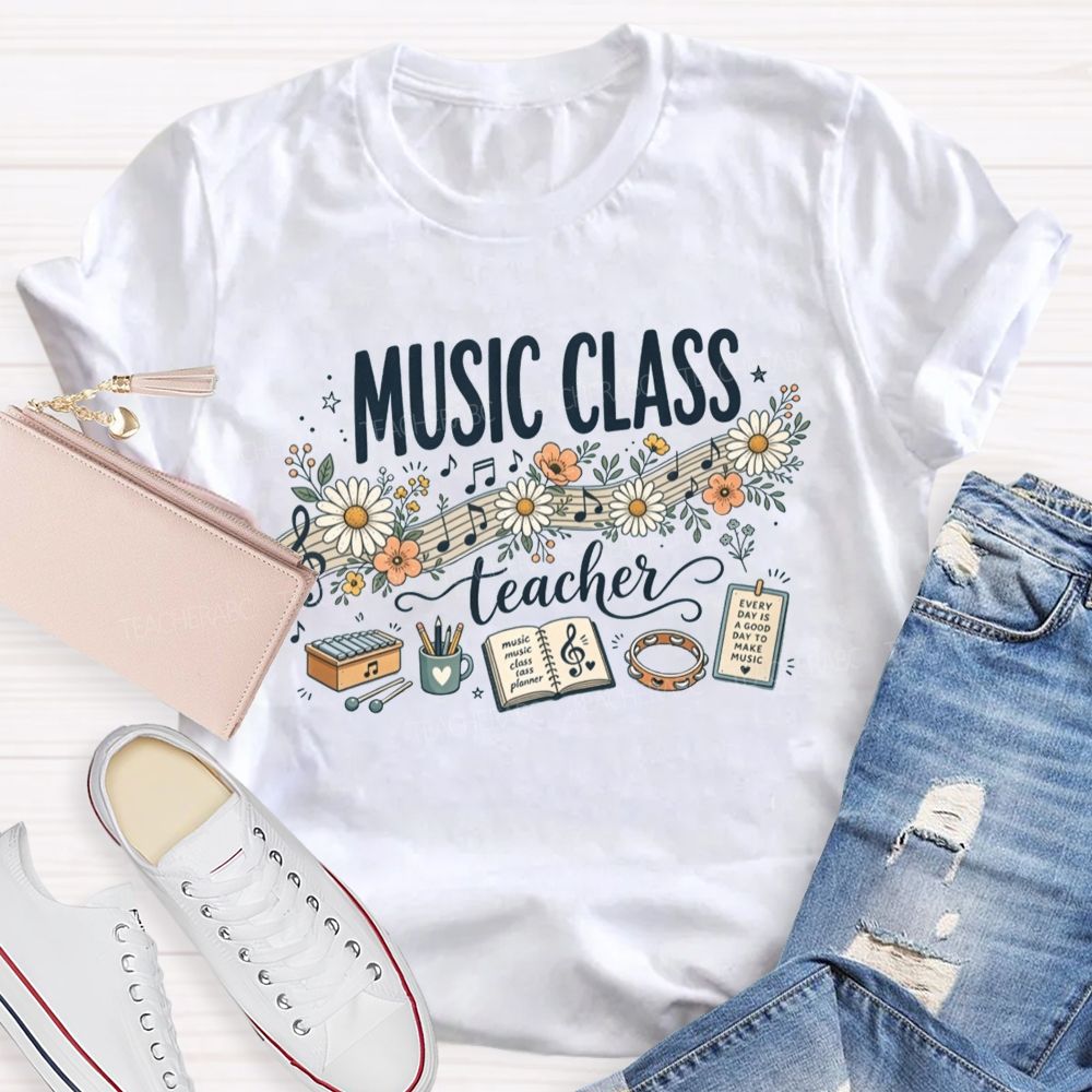 Every Day Is A Good Day To Make Music Teacher T-shirt