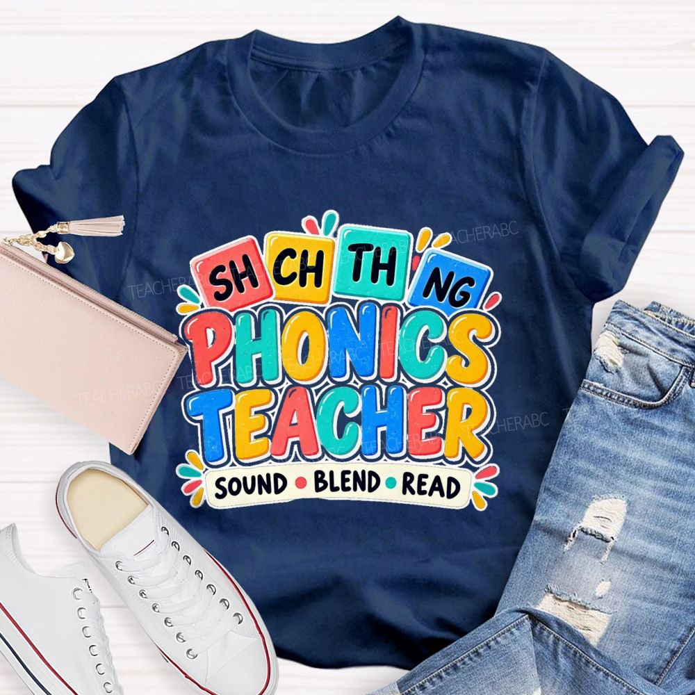 Phonics Teacher Sound Blend Read Literacy Phonics Teacher T-shirt