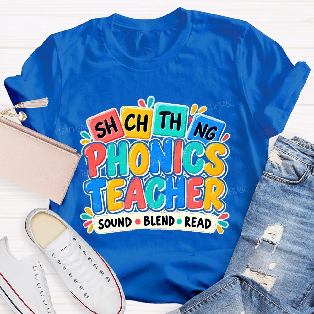 Phonics Teacher Sound Blend Read Literacy Phonics Teacher T-shirt