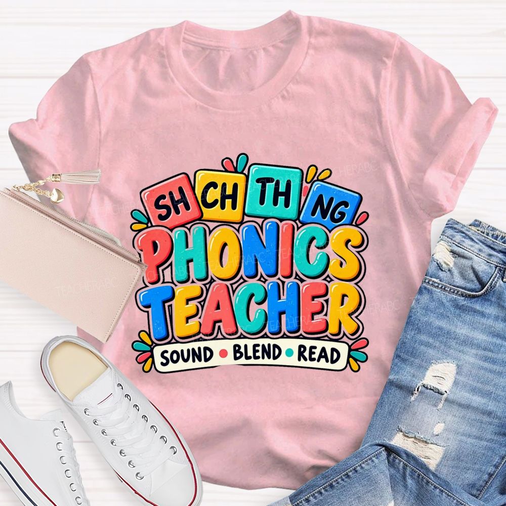 Phonics Teacher Sound Blend Read Literacy Phonics Teacher T-shirt