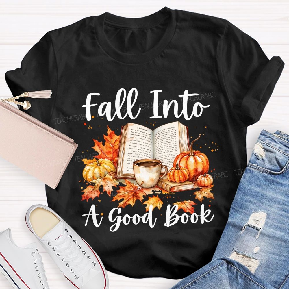 Fall Into A Good Book Watercolor Autumn Reading Teacher T-shirt