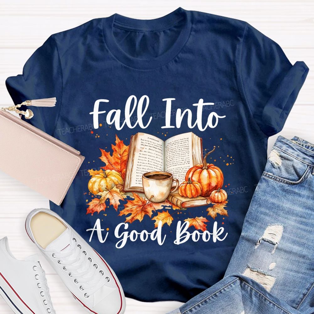 Fall Into A Good Book Watercolor Autumn Reading Teacher T-shirt