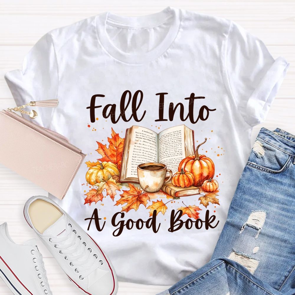 Fall Into A Good Book Watercolor Autumn Reading Teacher T-shirt