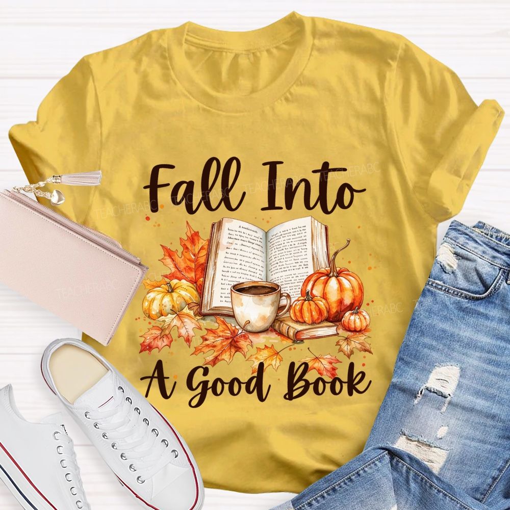 Fall Into A Good Book Watercolor Autumn Reading Teacher T-shirt