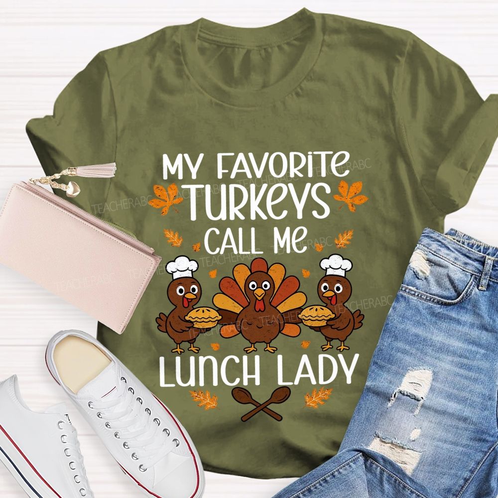 My Favorite Turkeys Call Me Lunch Lady T-shirt