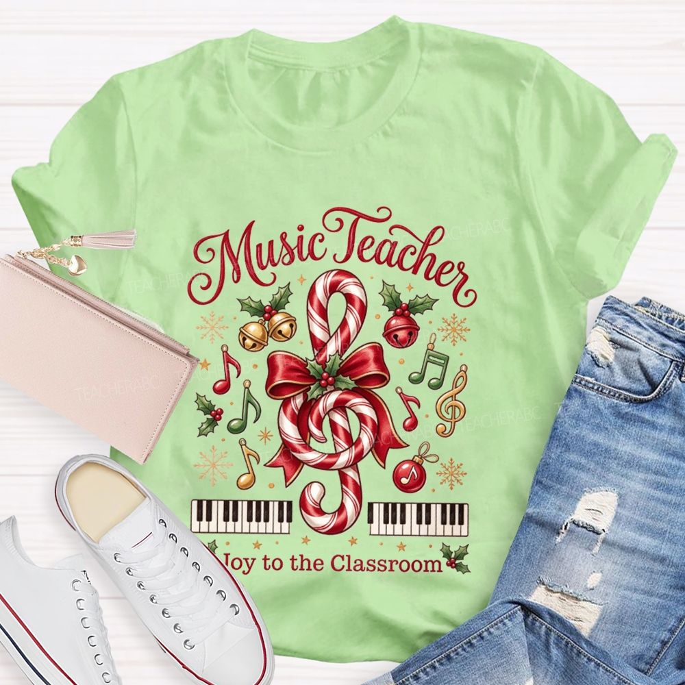 Music Teacher Joy To The Classroom Christmas Teacher T-shirt