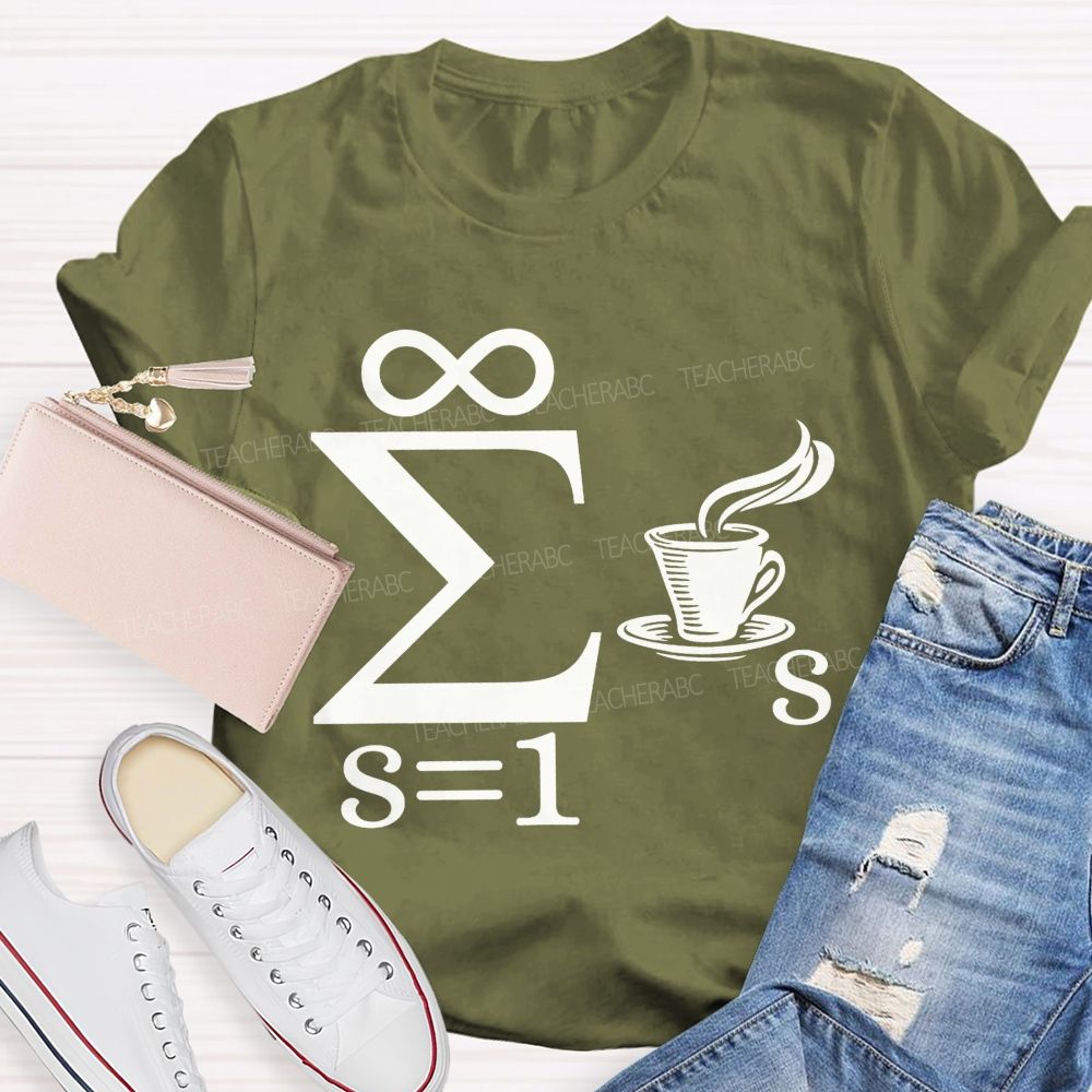 Infinity Sum Coffee Math Pun Teacher T-shirt
