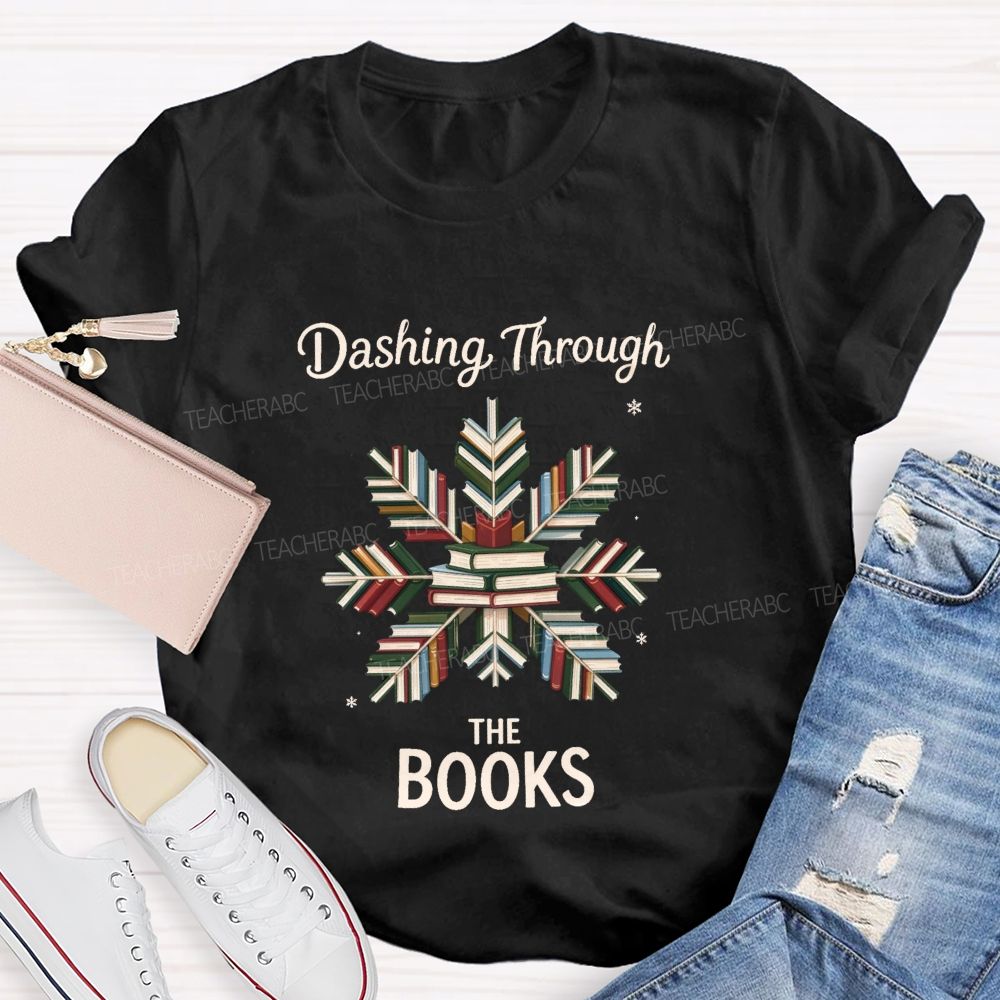 Dashing Through The Books Book Snow Teacher T-shirt