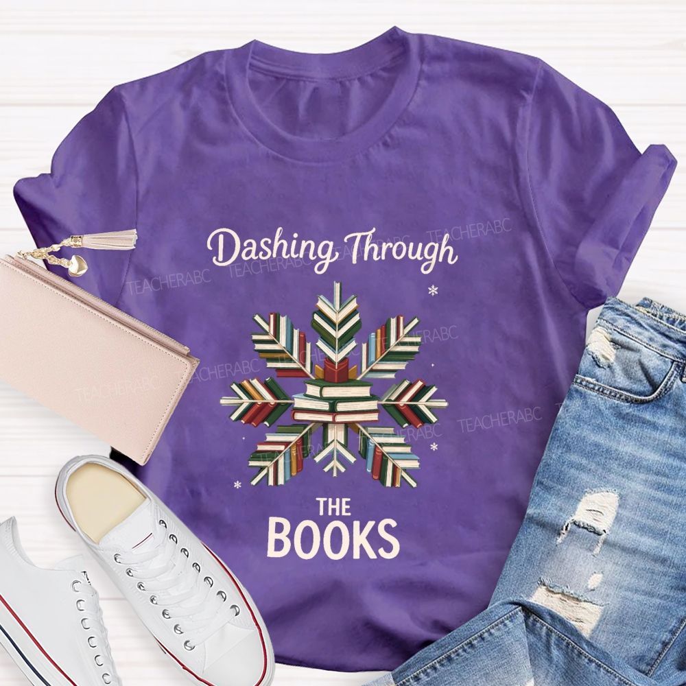Dashing Through The Books Book Snow Teacher T-shirt