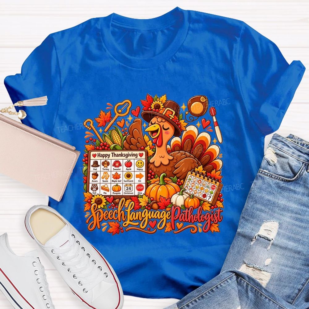 Speech Language Pathologist Thanksgiving Turkey Teacher T-shirt