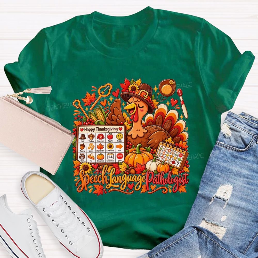Speech Language Pathologist Thanksgiving Turkey Teacher T-shirt