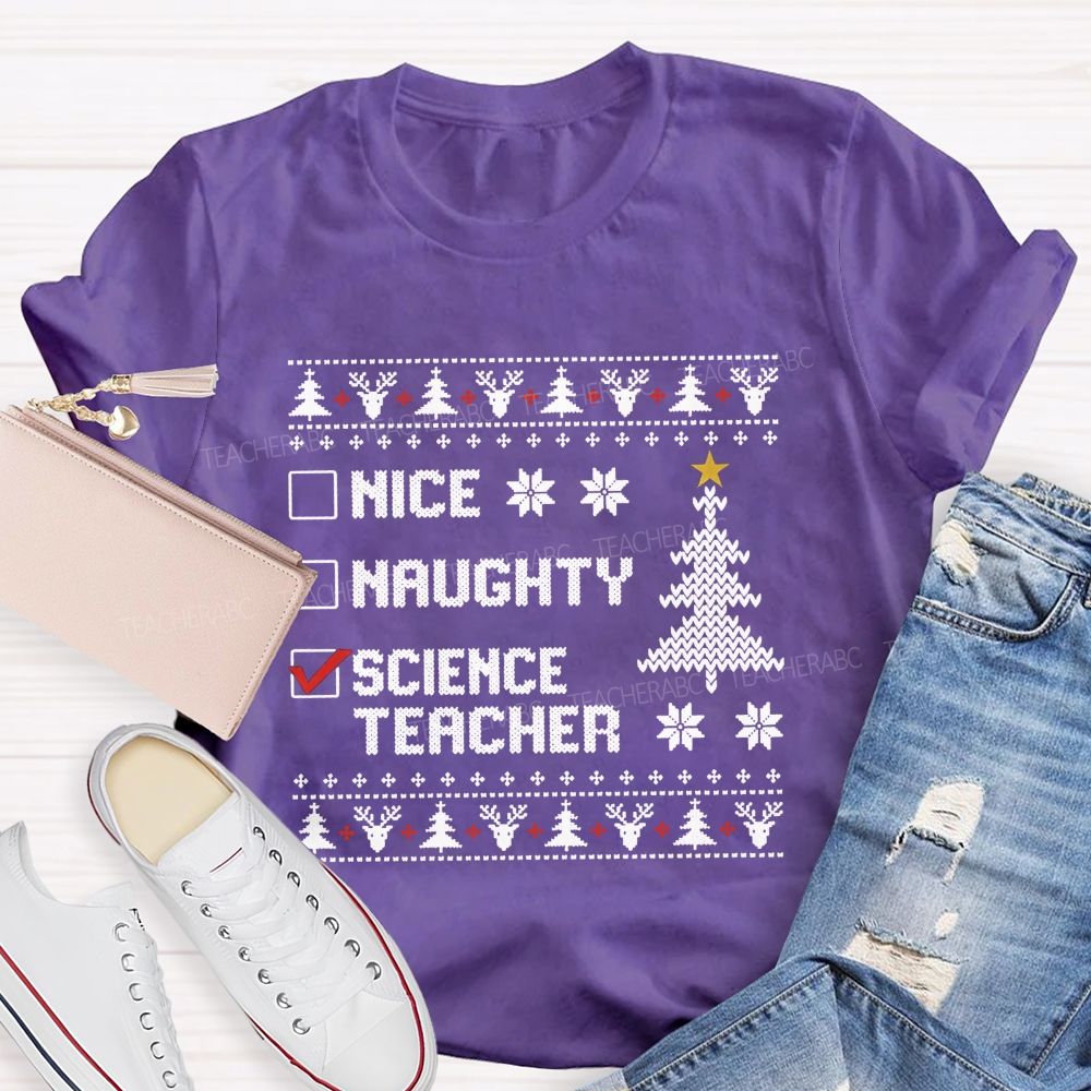Nice Naughty Science Teacher Christmas Checklist Teacher T-shirt