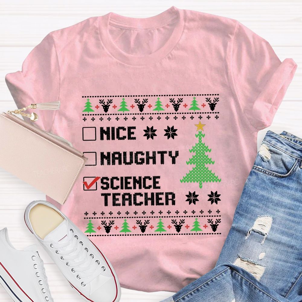 Nice Naughty Science Teacher Christmas Checklist Teacher T-shirt