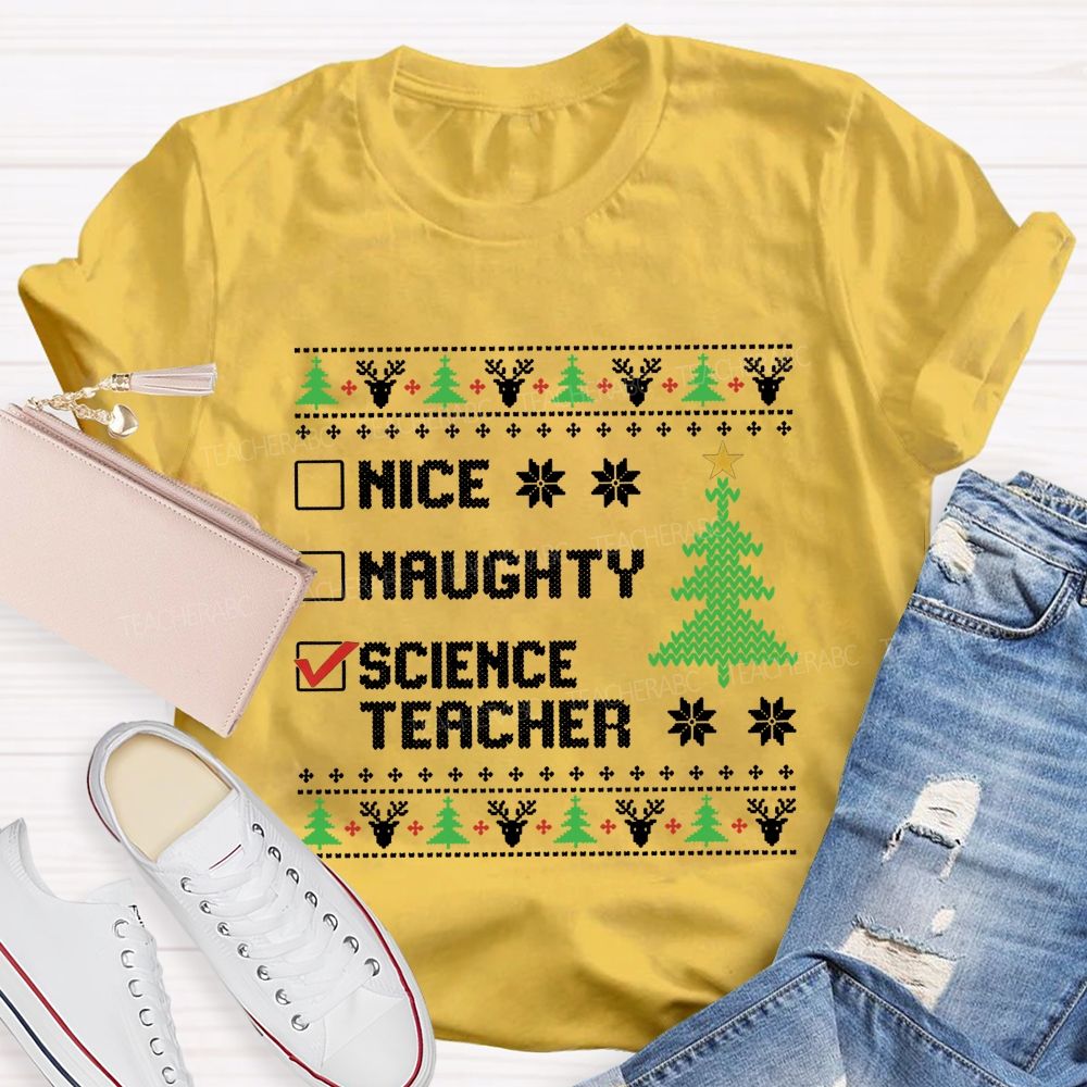 Nice Naughty Science Teacher Christmas Checklist Teacher T-shirt